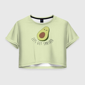 Женская футболка Crop-top 3D с принтом Авокадо в Тюмени, 100% полиэстер | круглая горловина, длина футболки до линии талии, рукава с отворотами | авокадо | мемы | минимализм | прикольные картинки | прикольные надписи | растение | фрукт