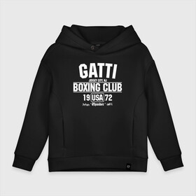 Детское худи Oversize хлопок с принтом Gatti Boxing Club в Тюмени, френч-терри — 70% хлопок, 30% полиэстер. Мягкий теплый начес внутри —100% хлопок | боковые карманы, эластичные манжеты и нижняя кромка, капюшон на магнитной кнопке | arturo gatti | arturo thunder gatti | gatti | thunder | артуро гатти | гатти