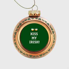 Стеклянный ёлочный шар с принтом Kiss my Irish в Тюмени, Стекло | Диаметр: 80 мм | британия | день святого патрика | золото | ирландия