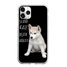 Чехол для iPhone 11 Pro Max матовый с принтом Sleep Eat Play Repeat (Хаски) в Тюмени, Силикон |  | dog | husky | puppy | siberian husky | sleep eat play repeat | белая собака | белый щенок | ездовая собака | кружка | лайка | лайка щенок | подушка | сибирский хаски | собака | собачья жизнь | сумка | термокружка | фартук
