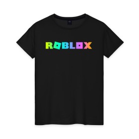 Женская футболка хлопок с принтом ROBLOX в Тюмени, 100% хлопок | прямой крой, круглый вырез горловины, длина до линии бедер, слегка спущенное плечо | roblox | игра | компьютерная игра | логотип | онлайн | онлайн игра | роблакс | роблокс