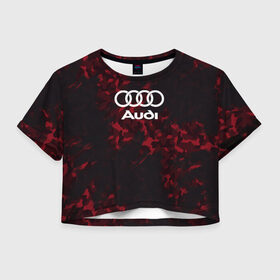 Женская футболка Crop-top 3D с принтом Audi Ауди в Тюмени, 100% полиэстер | круглая горловина, длина футболки до линии талии, рукава с отворотами | audi | auto | quattro | авто | автомобиль | ауди | марка | машина