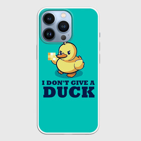 Чехол для iPhone 13 Pro с принтом Утёнок в Тюмени,  |  | i do not give | i dont give a duck | mem | злая утка | мем | мне плевать | мне плевать на утку | смешная надпись | стеб | утенок | утка | уточка