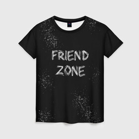 Женская футболка 3D с принтом FRIEND ZONE в Тюмени, 100% полиэфир ( синтетическое хлопкоподобное полотно) | прямой крой, круглый вырез горловины, длина до линии бедер | friend | zone | белая | девушка | девушке | другу | друзья | звезды | зона | любимой | люблю | минимализм | надпись | не | отношения | парень | парню | подарок | подруге | подружке | просто | только | френд