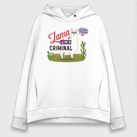 Женское худи Oversize хлопок с принтом Lama ama criminal в Тюмени, френч-терри — 70% хлопок, 30% полиэстер. Мягкий теплый начес внутри —100% хлопок | боковые карманы, эластичные манжеты и нижняя кромка, капюшон на магнитной кнопке | Тематика изображения на принте: 8 марта | альпака | девушке | дерзкий | животные | кактус | красивый | криминал | лама | мексика | мимими | опасный | очки | прикольные | пушистый