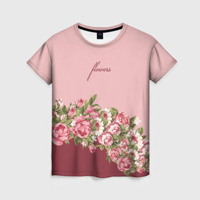 Женская футболка 3D с принтом Flowers в Тюмени, 100% полиэфир ( синтетическое хлопкоподобное полотно) | прямой крой, круглый вырез горловины, длина до линии бедер | 8 марта | girl | woman | девушкам | девушки | листья | подарок | тропические цветы | цветы
