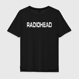 Мужская футболка хлопок Oversize с принтом Radiohead в Тюмени, 100% хлопок | свободный крой, круглый ворот, “спинка” длиннее передней части | Тематика изображения на принте: radiohead | thomas edward yorke | альтернативный рок | арт рок | джонни гринвуд | инди рок | колин гринвуд | том йорк | фил селуэй | эд о’брайен | экспериментальный рок | электронная музыка