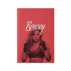 Обложка для паспорта матовая кожа с принтом Ronda Rousey в Тюмени, натуральная матовая кожа | размер 19,3 х 13,7 см; прозрачные пластиковые крепления | Тематика изображения на принте: mma | ronda rousey | rowdy | ufc | мма | ронда роузи