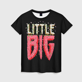 Женская футболка 3D с принтом Little Big в Тюмени, 100% полиэфир ( синтетическое хлопкоподобное полотно) | прямой крой, круглый вырез горловины, длина до линии бедер | 20 | 2020 | big | eurovision | little | music | биг | бузова | евровидение | ильич | литл | музыка