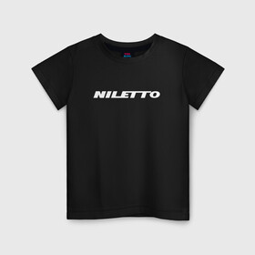 Детская футболка хлопок с принтом Niletto в Тюмени, 100% хлопок | круглый вырез горловины, полуприлегающий силуэт, длина до линии бедер | logo | niletto | логотип | любимка niletto | нилето