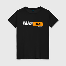 Женская футболка хлопок с принтом FAKE TAXI в Тюмени, 100% хлопок | прямой крой, круглый вырез горловины, длина до линии бедер, слегка спущенное плечо | brand | brazzers | fake taxi | faketaxi | hub | mode | playboy | бразерс | бренд | мода | фейк такси