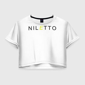 Женская футболка Crop-top 3D с принтом NILETTO в Тюмени, 100% полиэстер | круглая горловина, длина футболки до линии талии, рукава с отворотами | любимка | нилето | нилетто | хаски