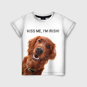 Детская футболка 3D с принтом Ирландский сеттер в Тюмени, 100% гипоаллергенный полиэфир | прямой крой, круглый вырез горловины, длина до линии бедер, чуть спущенное плечо, ткань немного тянется | irish | kiss me | kiss me im irish | ирландец | ирландия | ирландский | ирландский сеттер | красный сеттер | поцелуй меня я ирландец | рыжий сеттер | сеттер