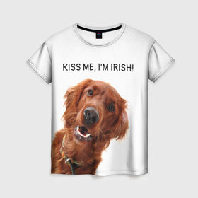 Женская футболка 3D с принтом Ирландский сеттер в Тюмени, 100% полиэфир ( синтетическое хлопкоподобное полотно) | прямой крой, круглый вырез горловины, длина до линии бедер | irish | kiss me | kiss me im irish | ирландец | ирландия | ирландский | ирландский сеттер | красный сеттер | поцелуй меня я ирландец | рыжий сеттер | сеттер