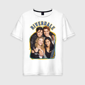 Женская футболка хлопок Oversize с принтом Riverdale heroes в Тюмени, 100% хлопок | свободный крой, круглый ворот, спущенный рукав, длина до линии бедер
 | go bulldogs | jughead | pop s | riverdale | vdgerir
