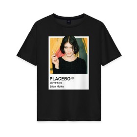 Женская футболка хлопок Oversize с принтом PLACEBO Brain Molko в Тюмени, 100% хлопок | свободный крой, круглый ворот, спущенный рукав, длина до линии бедер
 | placebo | wyin20 | альтернативный рок | рок | рок группа
