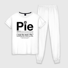Женская пижама хлопок с принтом Pie в Тюмени, 100% хлопок | брюки и футболка прямого кроя, без карманов, на брюках мягкая резинка на поясе и по низу штанин | supernatural | vdzabma | сверхъестественное