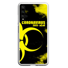 Чехол для Honor 20 с принтом Coronavirus 2019 - nCoV в Тюмени, Силикон | Область печати: задняя сторона чехла, без боковых панелей | 2019   ncov | coronavirus | covid | covid 19 | ncov | virus | арт | биологическая опасность | болезнь | вирус | знак | карантин | корона | коронавирус | короновирус | мем | мой руки | оставайся дома | пандемия | помой руки