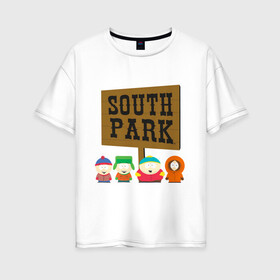 Женская футболка хлопок Oversize с принтом South Park в Тюмени, 100% хлопок | свободный крой, круглый ворот, спущенный рукав, длина до линии бедер
 | south park | американская культура | американский мультсериал | колорадо | пародия | саус парк | саут парк | черный юмор | четыре мальчика | шоу | южный парк