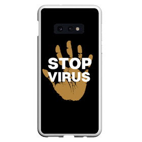 Чехол для Samsung S10E с принтом Stop Virus в Тюмени, Силикон | Область печати: задняя сторона чехла, без боковых панелей | coronavirus | covid 19 | covid19 | virus | бактерии | болезнь | будь здоров | вирус | заболел | здоровье | инфекция | коронавирус | лечение | надпись | пандемия