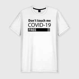 Мужская футболка хлопок Slim с принтом Не трогай меня COVID-19 в Тюмени, 92% хлопок, 8% лайкра | приталенный силуэт, круглый вырез ворота, длина до линии бедра, короткий рукав | 2019   ncov | coronavirus | covid | covid 19 | ncov | virus | арт | биологическая опасность | болезнь | вирус | знак | карантин | корона | коронавирус | короновирус | мем | мой руки | пандемия | помой руки | прикол | символ | ч