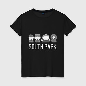 Женская футболка хлопок с принтом South Park в Тюмени, 100% хлопок | прямой крой, круглый вырез горловины, длина до линии бедер, слегка спущенное плечо | cartman | kartman | kenny | park | south | брофловски | кайл | картинка | картман | кенни | маккормик | марш | парк | саус | сауспарк | стэн | стэнли | эрик | южный
