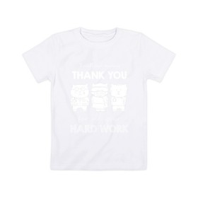Детская футболка хлопок с принтом Спасибо медсестрам за их труд. в Тюмени, 100% хлопок | круглый вырез горловины, полуприлегающий силуэт, длина до линии бедер | антикоронавирус | медики | медицина | медсестры | спасибо