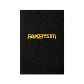 Обложка для паспорта матовая кожа с принтом Fake Taxi в Тюмени, натуральная матовая кожа | размер 19,3 х 13,7 см; прозрачные пластиковые крепления | Тематика изображения на принте: fake taxi | faketaxi | taxi | такси | таксист | фейк такси | фейковое такси | фейктакси