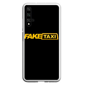 Чехол для Honor 20 с принтом Fake Taxi в Тюмени, Силикон | Область печати: задняя сторона чехла, без боковых панелей | fake taxi | faketaxi | taxi | такси | таксист | фейк такси | фейковое такси | фейктакси