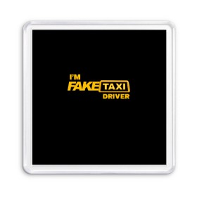 Магнит 55*55 с принтом Fake Taxi в Тюмени, Пластик | Размер: 65*65 мм; Размер печати: 55*55 мм | fake taxi | faketaxi | i am fake taxi driver | im fake taxi driver | taxi | такси | таксист | фейк такси | фейктакси | я водитель такси