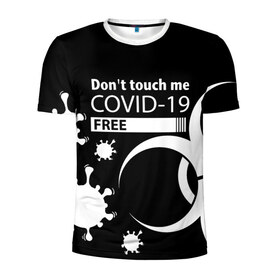 Мужская футболка 3D спортивная с принтом Не трогай меня COVID-19 в Тюмени, 100% полиэстер с улучшенными характеристиками | приталенный силуэт, круглая горловина, широкие плечи, сужается к линии бедра | 2019   ncov | coronavirus | covid | covid 19 | ncov | virus | арт | биологическая опасность | болезнь | вирус | знак | карантин | корона | коронавирус | короновирус | мем | мой руки | пандемия | помой руки | прикол | символ | ч