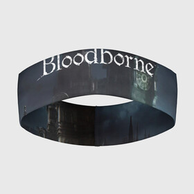 Повязка на голову 3D с принтом Bloodborne. в Тюмени,  |  | bloodborne | bloodborne 2 | esport | game | playstation | бладборн | игра | киберспорт | киберспортсмен | порождение крови