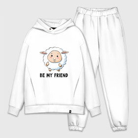 Мужской костюм хлопок OVERSIZE с принтом Будь моим другом | BE MY FRIEND в Тюмени,  |  | be my friend | friend | friends | sheep | будь другом | быть друзьями | волшебство | детям | добрая | добро | друг | дружба | овца | прикол | прикольная | ребенку | сказка | яркая