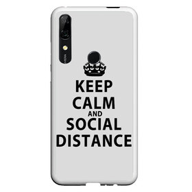 Чехол для Honor P Smart Z с принтом Keep Calm And Social Distance в Тюмени, Силикон | Область печати: задняя сторона чехла, без боковых панелей | 2019 | biohazard | calm | china | coronavirus | covid 19 | inc | keep | ncov | ncov19 | ncov2019 | plague | survivor | virus | warning | вирус | дистанцию | коронавирус | соблюдай