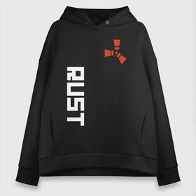 Женское худи Oversize хлопок с принтом RUST в Тюмени, френч-терри — 70% хлопок, 30% полиэстер. Мягкий теплый начес внутри —100% хлопок | боковые карманы, эластичные манжеты и нижняя кромка, капюшон на магнитной кнопке | dayz | facepunch | rust | state of decay | survival | the forest | this war of mine | выживалка rust | раст