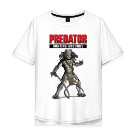 Мужская футболка хлопок Oversize с принтом Predator: Hunting Grounds в Тюмени, 100% хлопок | свободный крой, круглый ворот, “спинка” длиннее передней части | game | gamer | predator: hunting grounds | игра | шутер