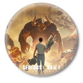 Значок с принтом Serious Sam 4 в Тюмени,  металл | круглая форма, металлическая застежка в виде булавки | croteam | devolver | digital | games | planet | sam | serious | игры | крутой | планета | сэм