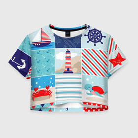 Женская футболка Crop-top 3D с принтом Моряк  в Тюмени, 100% полиэстер | круглая горловина, длина футболки до линии талии, рукава с отворотами | вода | краб | маяк | море | моряк | океан | парус | полосы | черепаха | штурвал | яхта