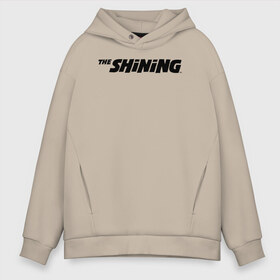 Мужское худи Oversize хлопок с принтом The Shining Logo в Тюмени, френч-терри — 70% хлопок, 30% полиэстер. Мягкий теплый начес внутри —100% хлопок | боковые карманы, эластичные манжеты и нижняя кромка, капюшон на магнитной кнопке | the shining | vdosadir | сияние | стэнли кубрик