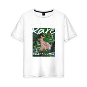 Женская футболка хлопок Oversize с принтом Selena Gomez - rare в Тюмени, 100% хлопок | свободный крой, круглый ворот, спущенный рукав, длина до линии бедер
 | gomez | rare | revival | selena | selena gomez | гомез | гомес | селена | селена гомез | селена гомес