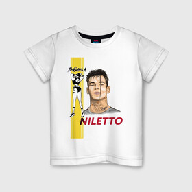Детская футболка хлопок с принтом NILETTO в Тюмени, 100% хлопок | круглый вырез горловины, полуприлегающий силуэт, длина до линии бедер | Тематика изображения на принте: niletto | артист | данила прытков | певец | российский | танцор