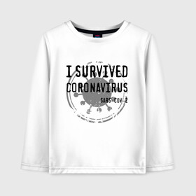 Детский лонгслив хлопок с принтом I SURVIVED CORONAVIRUS в Тюмени, 100% хлопок | круглый вырез горловины, полуприлегающий силуэт, длина до линии бедер | coronavirus | covid | covid 19 | covid19 | epidemic | ncov | pandemic | quarantine | survived | вирус | карантин | корона | коронавирус | пандемия | пережил | пережила | пересидел | пересидела | эпидемия