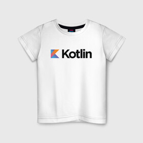 Детская футболка хлопок с принтом Kotlin в Тюмени, 100% хлопок | круглый вырез горловины, полуприлегающий силуэт, длина до линии бедер | Тематика изображения на принте: kotlin | котлин