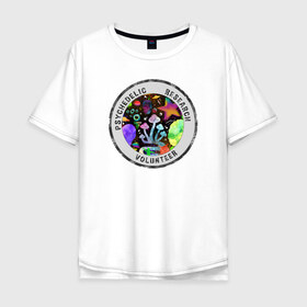 Мужская футболка хлопок Oversize с принтом Волонтёр по психоделике в Тюмени, 100% хлопок | свободный крой, круглый ворот, “спинка” длиннее передней части | psychedelic | psychedelic research volunteer | волонтер по психоделическим исследованиям | грибы | кислота | психоделика