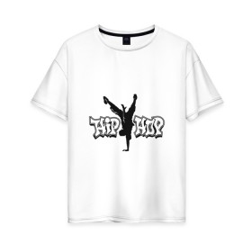 Женская футболка хлопок Oversize с принтом Hip-hop в Тюмени, 100% хлопок | свободный крой, круглый ворот, спущенный рукав, длина до линии бедер
 | hip hop | арт | музыка | рэп | хип хоп