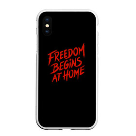 Чехол для iPhone XS Max матовый с принтом freedom в Тюмени, Силикон | Область печати: задняя сторона чехла, без боковых панелей | freedom | дом | дом милый дом | надпись | свобода | свобода начинается дома | свободный | счастливый | текст