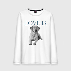 Мужской лонгслив хлопок с принтом Любовь - это лабрадор в Тюмени, 100% хлопок |  | дрессировка | забота | лабр | лабрадор | лабрадор ретривер | любовь | собака | собаки | собачка | собачник | увлечение | хобби