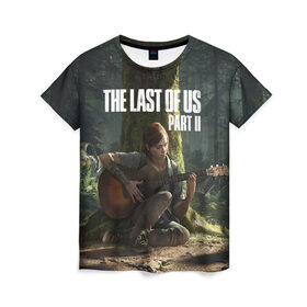 Женская футболка 3D с принтом The Last of Us part 2 в Тюмени, 100% полиэфир ( синтетическое хлопкоподобное полотно) | прямой крой, круглый вырез горловины, длина до линии бедер | day | ellie | games | joel | naughty dog | день | джоэл | игры | одни из нас | часть 2 | элли