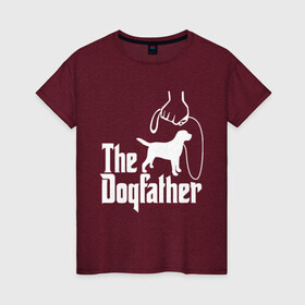 Женская футболка хлопок с принтом The Dogfather - пародия  в Тюмени, 100% хлопок | прямой крой, круглый вырез горловины, длина до линии бедер, слегка спущенное плечо | godfather | крестный отец | лабрадор | ретривер | собака | собачник | хобби