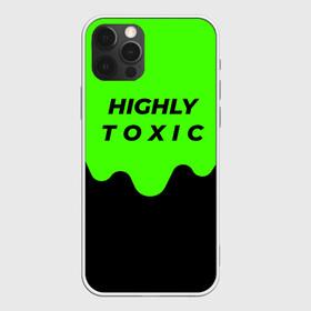 Чехол для iPhone 12 Pro Max с принтом HIGHLY toxic 0 2 в Тюмени, Силикон |  | green | neon | street style | style | toxic